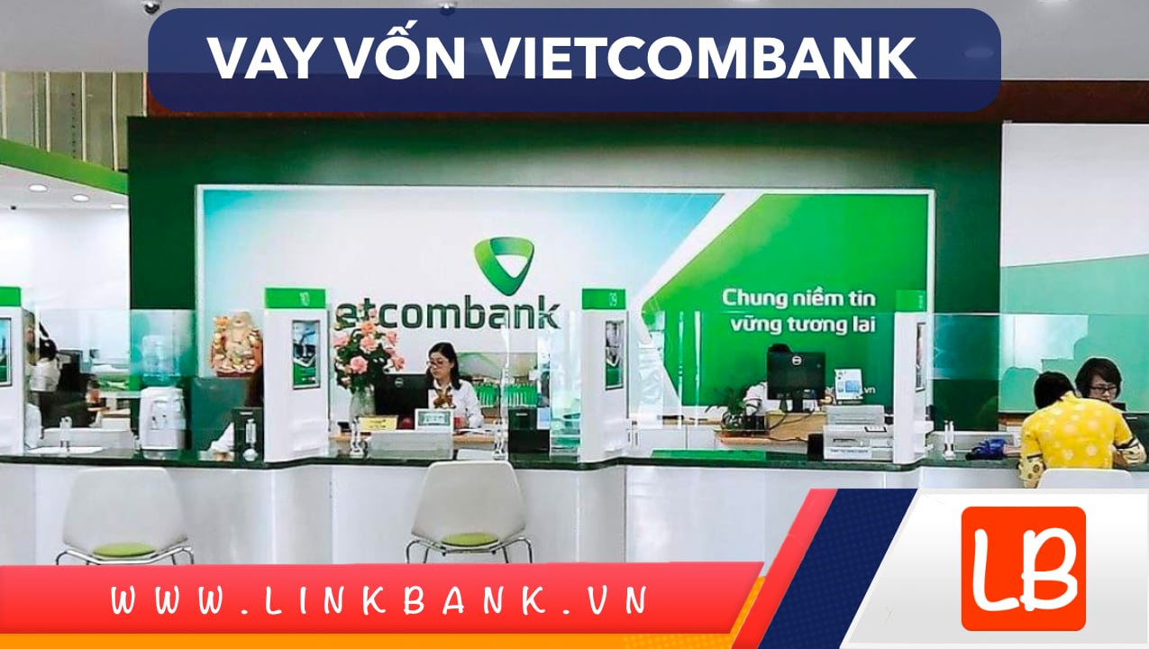 Cập nhật mới nhất các gói vay vốn tại ngân hàng Vietcombank 2020